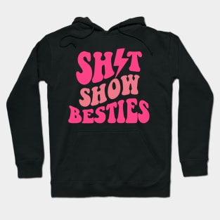 Shit Show Besties Hoodie